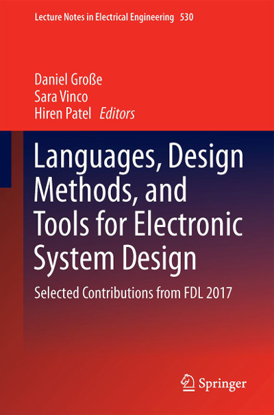 Languages, Design Methods, and Tools for Electronic System Design - Selected Contributions from FDL 2017