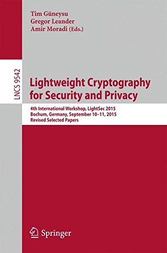 Lightweight Cryptography for Security and Privacy - 4th International Workshop (LightSec 2015)